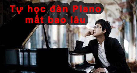 TỰ HỌC ĐÀN PIANO TẠI NHÀ CÓ KHÓ KHÔNG, MẤT BAO LÂU THÌ CHƠI ĐƯỢC